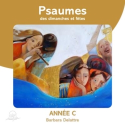 CD Psaumes des dimanches et fêtes, année C - Barbara Delattre